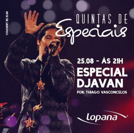 Maior cantor e compositor alagoano, Djavan ter sucessos interpretados por Thiago Vasconcelos no Lopana